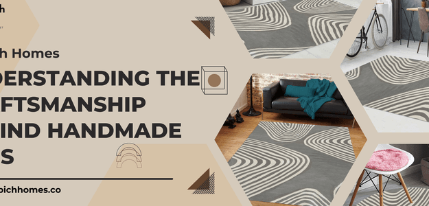 Understanding the Craftsmanship Behind Handmade Rugs