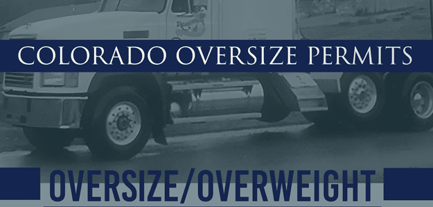 IRP Trucks Provides a Comprehensive Guide to Everything You Need to Know About Colorado Oversize Permits - Call 630-847-0241 for Help!