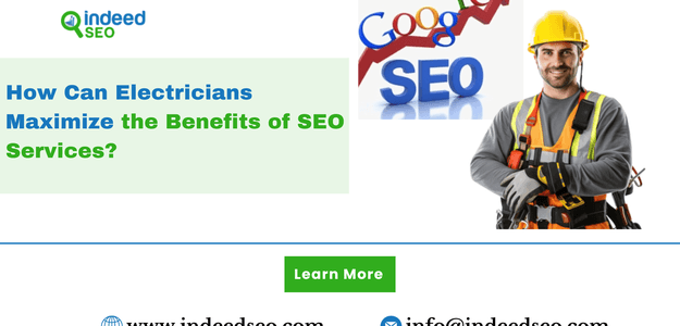 How Can Electricians Maximize the Benefits of SEO Services?