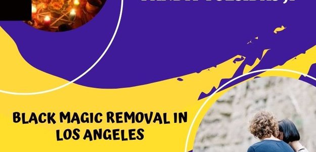 Searching For the Best Black Magic Removal Specialist in Los Angeles