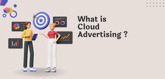 What is Cloud Advertising? A Comprehensive Guide