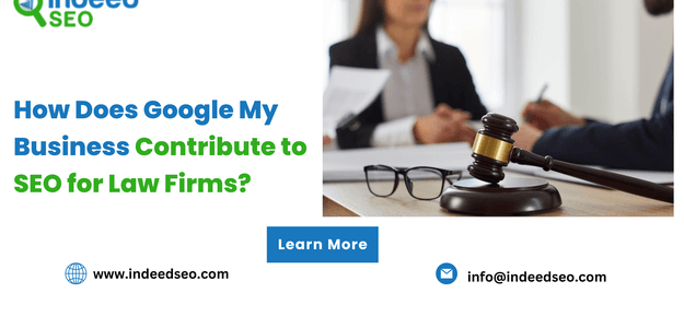 How Does Google My Business Contribute to SEO for Law Firms?