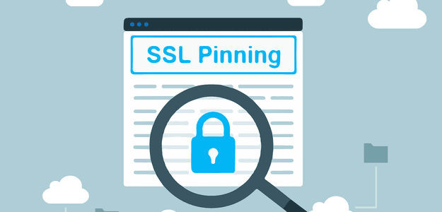What is SSL Pinning? – A Quick Walk Through