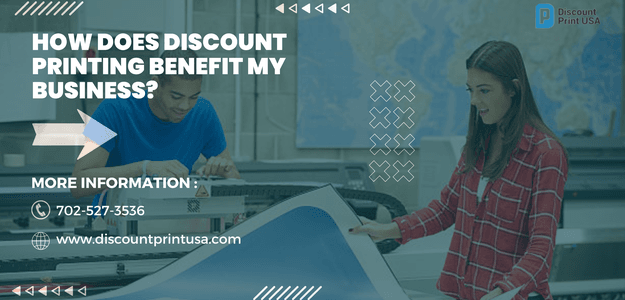 How Does Discount Printing Benefit My Business?