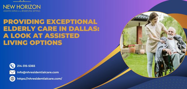 Providing Exceptional Elderly Care in Dallas: A Look at Assisted Living Options