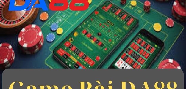 Chơi Game Bài Tại DA88 - Sân Chơi Trực Tuyến Cực Hấp Dẫn