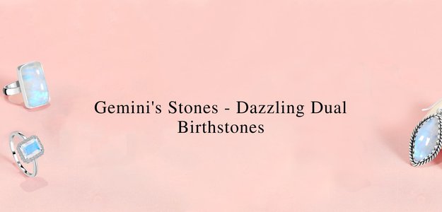 Exploring the Dual Nature of Gemini: The Magic of Their Birthstones