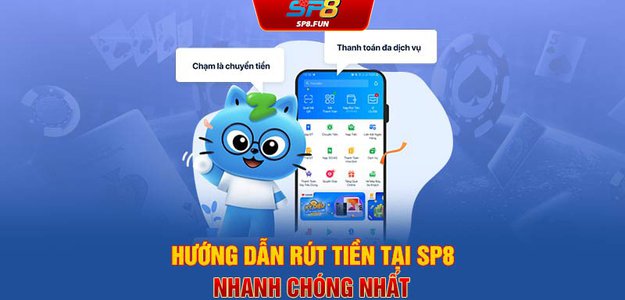 *Hướng dẫn rút tiền tại SP8