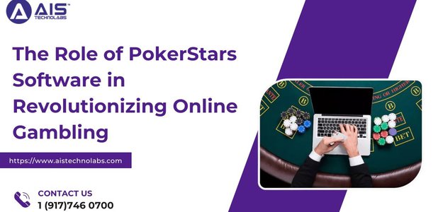 The Role of PokerStars Software in Revolutionizing Online Gambling