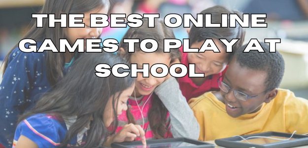 The Best Online Games To Play At School