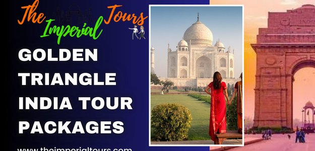 Discover India’s Rich Heritage: Why Golden Triangle Tour Packages Are a Must!