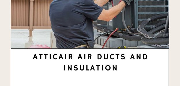 Skilled Residential HVAC Repair Services Provided by Atticair Insulation and Air Ducts