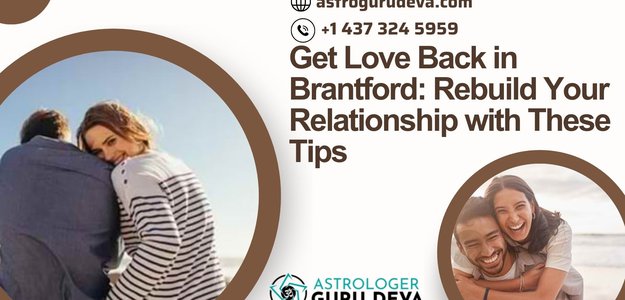 Get Love Back in Brantford: Rebuild Your Relationship with These Tips