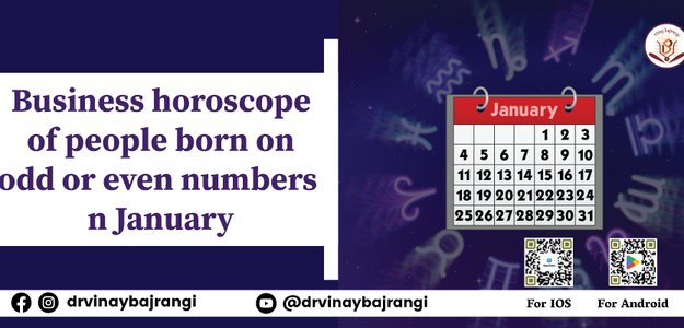 Business horoscope of people born on odd or even numbers in January