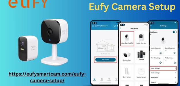 How To Configure Eufy Camera Setup?