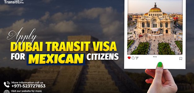 Dubai Transit Visa for Mexico Citizens: 2025 Overview