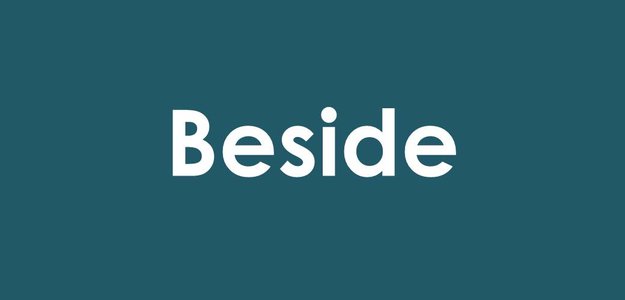 "Beside" usage. The 1st post.