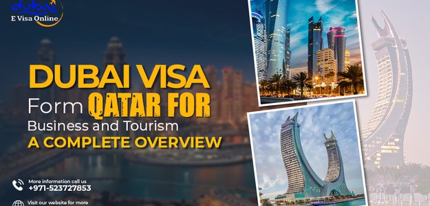 Dubai Visa for Qatar Residents in 2025