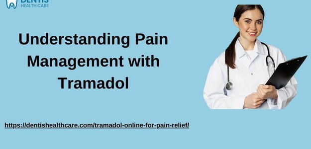 Understanding Pain Management with Tramadol