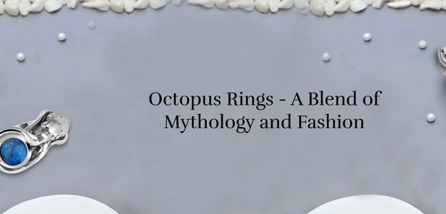 Octopus Rings Decoded - Fanciful Imagery, Zodiac Associations, Benefits, and Jewelry Matching