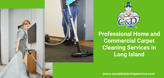 Professional Home and Commercial Carpet Cleaning Services in Long Island