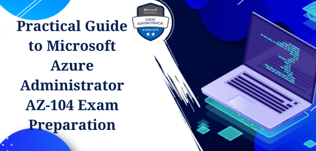 Ultimate Guide to Passing the AZ-104 Certification Exam with Certifiedumps