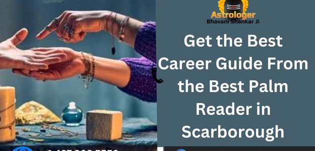 Get the Best Career Guide From the Best Palm Reader in Scarborough