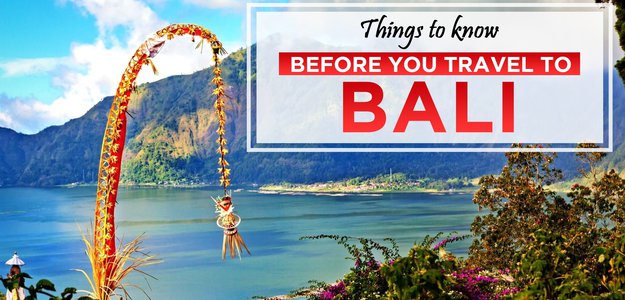 Things to know before you travel to Bali