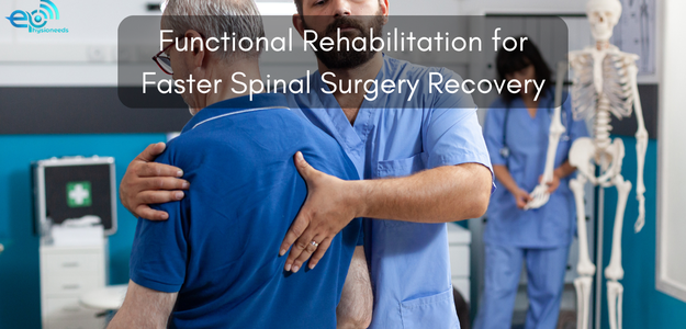 Functional Rehabilitation for Faster Spinal Surgery Recovery