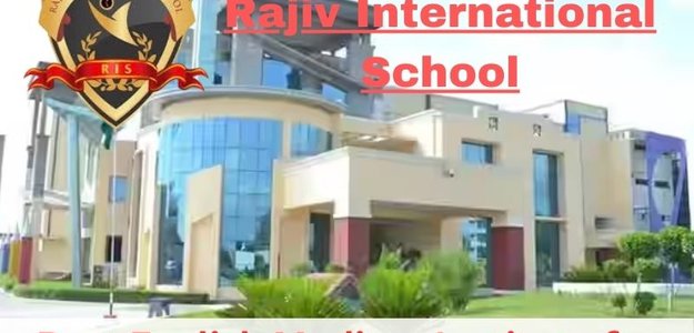 Rajiv International School - Best English Medium Institute for Advanced Study