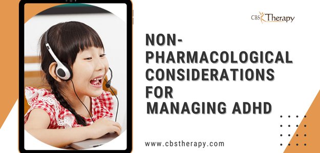 Nonpharmacological Considerations for Managing ADHD