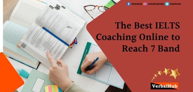 The Best IELTS Coaching Online to Reach 7 Band