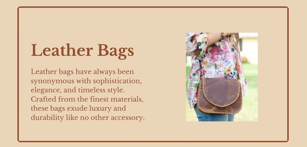 Launching the Timeless Elegance: Leather Bags