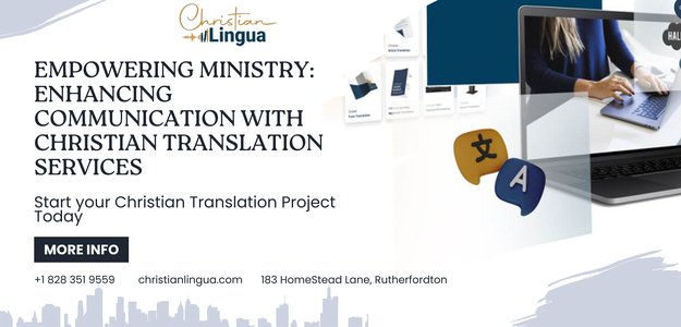 Empowering Ministry: Enhancing Communication with Christian Translation Services