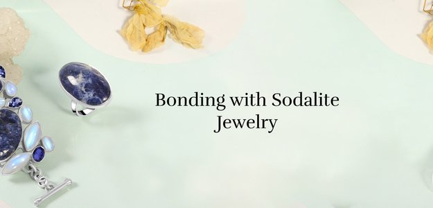 Radiant Connections: Meaningful Sodalite Jewelry for Bonding