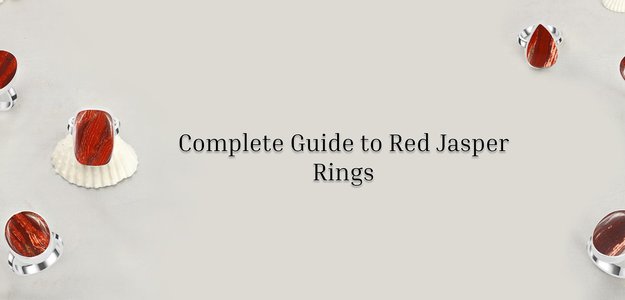 Red Jasper Rings - Complete Guide to Healing Benefits, Authenticity Checks, and Cleaning & Care