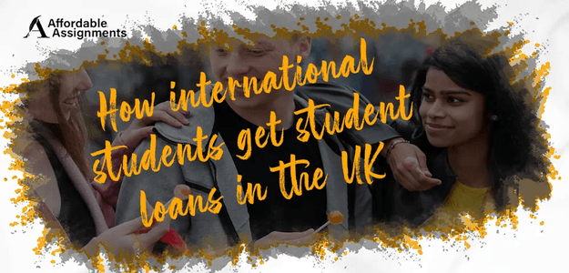 How International Students Get Student Loans in the UK