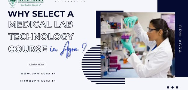 Why Agra is the New Hub for Aspiring Medical Lab Technicians