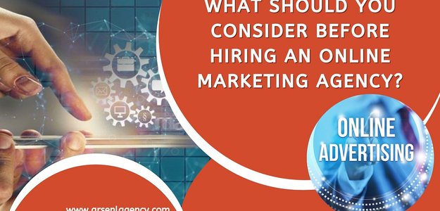 What should you consider before hiring an online marketing agency?