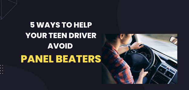 5 Ways To Help Your Teen Driver Avoid panel beaters