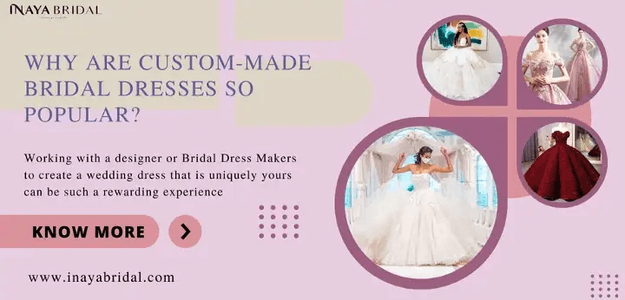 Why Are Custom-Made Bridal Dresses So Popular?