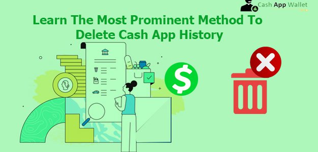 Learn The Most Prominent Method To Delete Cash App History
