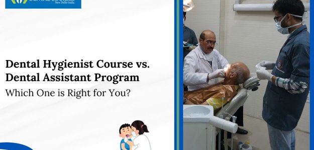 Dental Hygienist Course vs. Dental Assistant Program: Which One is Right for You?