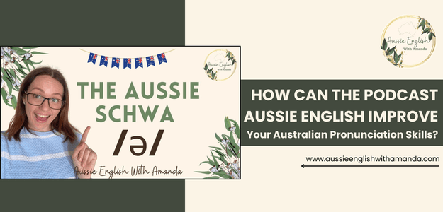 How Can the Podcast Aussie English Improve Your Australian Pronunciation Skills?