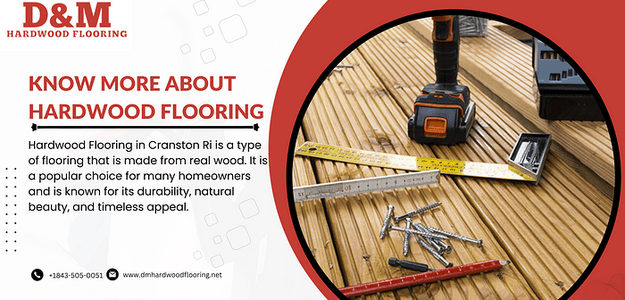 Know More About Hardwood Flooring