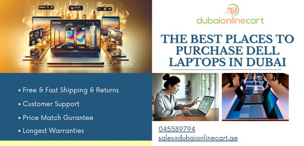 The Best Places to Purchase Dell Laptops in Dubai