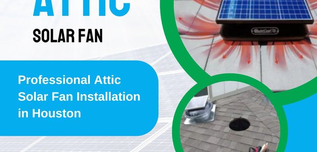 Houston's Premier Attic Solar Fan Services for Enhanced Energy Efficiency | Atticair