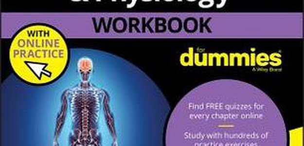 Now You Read : Anatomy & Physiology Workbook for Dummies with Online Practice .