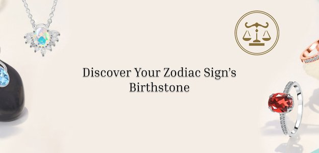 Birthstones by Zodiac Signs - A Detailed Overview