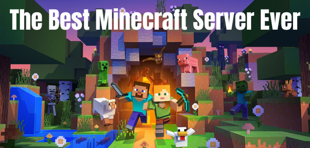 The Best Minecraft Server Ever